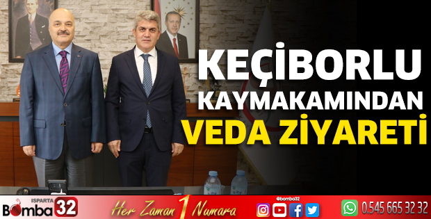 Keçiborlu kaymakamından veda ziyareti