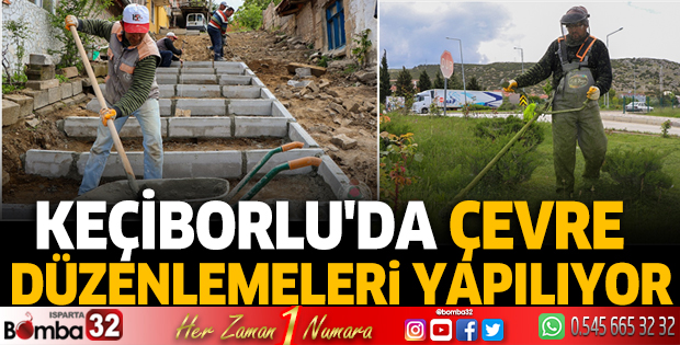 Keçiborlu'da çevre düzenlemeleri yapılıyor