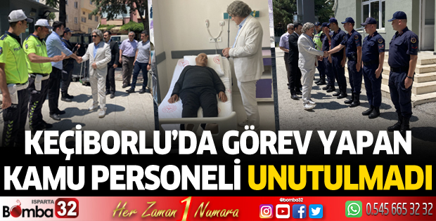 Keçiborlu'da görev yapan kamu personeli unutulmadı