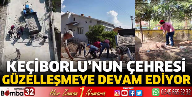 Keçiborlu'nun çehresi güzelleşmeye devam ediyor