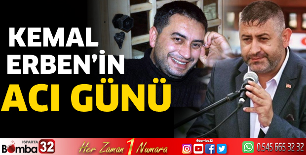 Kemal Erben’in acı günü