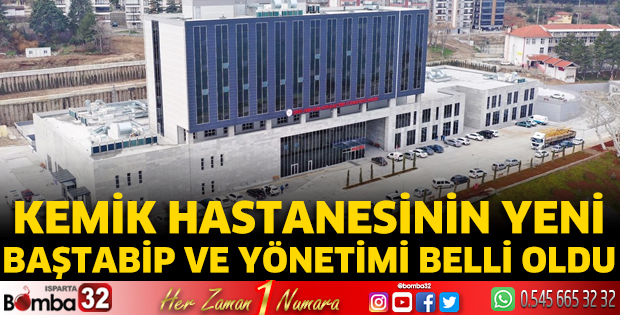 Kemik Hastanesinin yeni baştabip ve yönetimi belli oldu