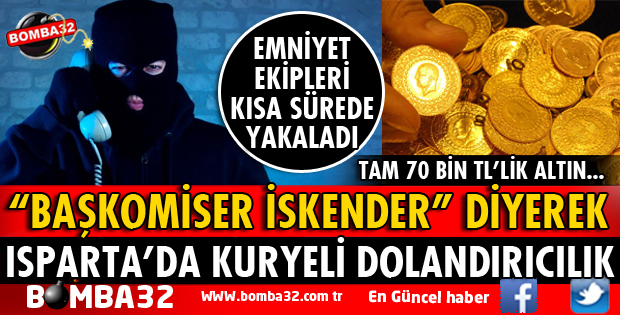 KENDİLERİNİ 'BAŞKOMİSER İSKENDER' DİYE TANITARAK DOLANDIRDILAR 