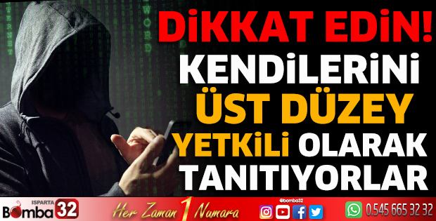 Kendilerini üst düzey yetkili olarak tanıtıyorlar