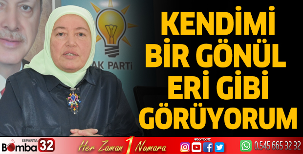 Kendimi bir gönül eri gibi görüyorum