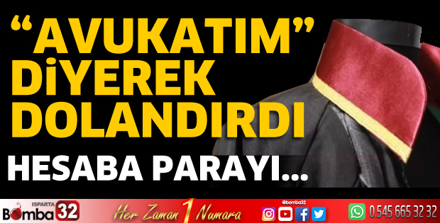 Kendini avukat olarak tanıtan kişiye parasını kaptırdı