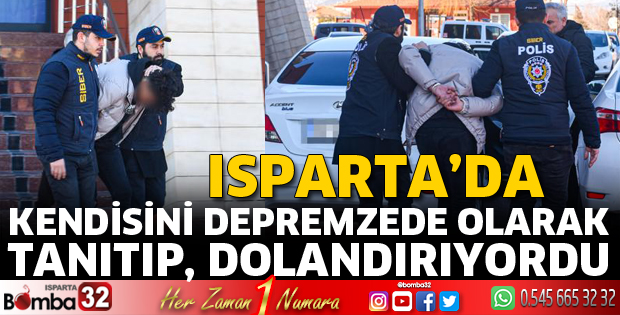 Kendisini depremzede gibi tanıtıp, dolandırıcılık yapan şüpheli tutuklandı