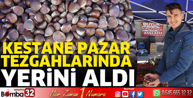 Kestane pazar tezgahlarında yerini aldı 