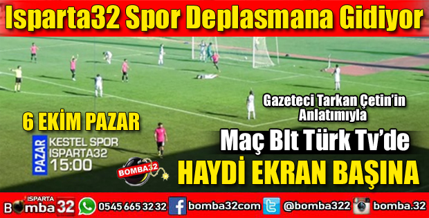 KESTELSPOR ISPARTASPOR MAÇI CANLI BLT TÜRK TV'DE