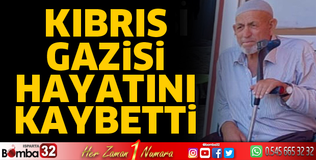 Kıbrıs Gazisi hayatını kaybetti