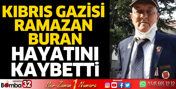 Kıbrıs Gazisi Ramazan Buran hayatını kaybetti