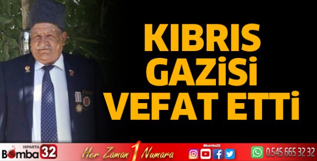 KIBRIS GAZİSİ VEFAT ETTİ