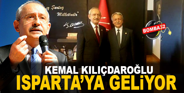 KILIÇDAROĞLU ISPARTA’YA GELİYOR