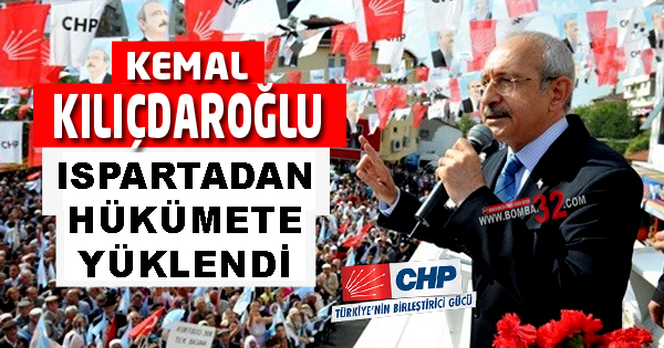 KILIÇDAROĞLU ISPARTADAN SESLENDİ