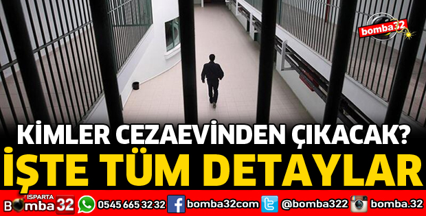 KİMLER CEZAEVİNDEN ÇIKACAK