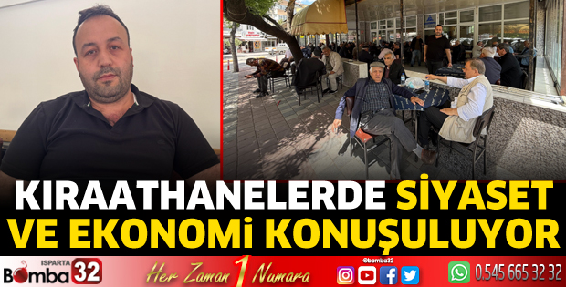 Kıraathanelerde siyaset ve ekonomi konuşuluyor