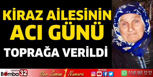 Kiraz ailesinin acı günü