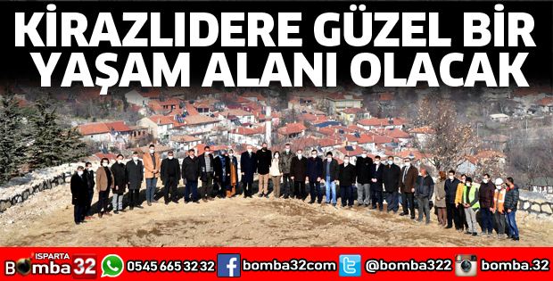 KİRAZLIDERE GÜZEL BİR YAŞAM ALANI OLACAK