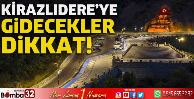 Kirazlıdere’ye gidecekler dikkat