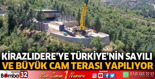 Kirazlıdere’ye Türkiye’nin sayılı ve büyük cam terası yapılıyor