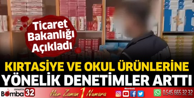 Kırtasiye ve okul ürünlerine yönelik denetimler arttı