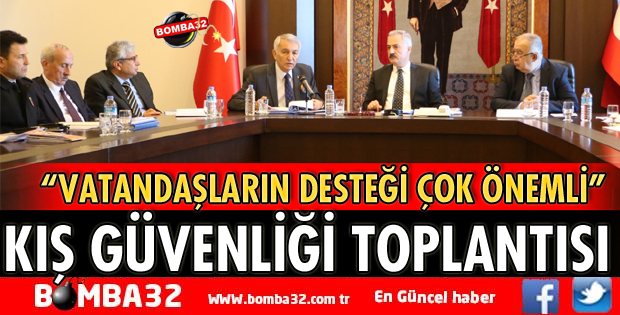 KIŞ GÜVENLİĞİ TOPLANTISI DÜZENLENDİ