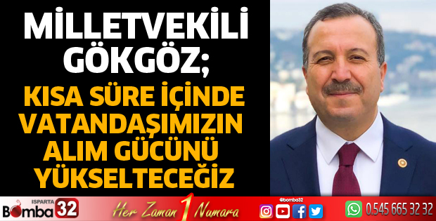Kısa süre içinde vatandaşımızın alım gücünü yükselteceğiz