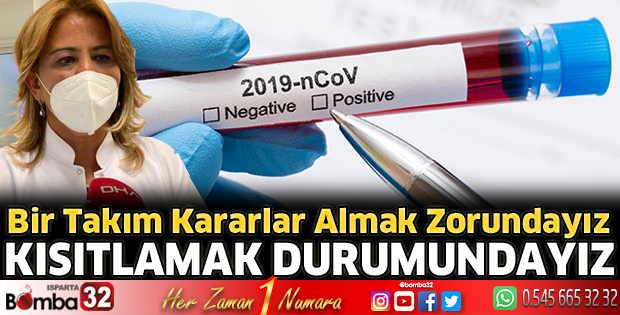 Kısıtlamak durumundayız