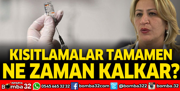 Kısıtlamalar tamamen ne zaman kalkar?