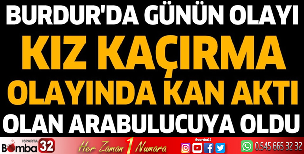 Kız kaçırma olayında kan aktı