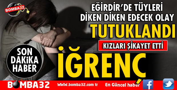 KIZLARINA CİNSEL İSTİSMARDAN TUTUKLANDI