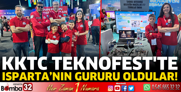 KKTC TEKNOFEST'te Isparta'nın gururu oldular