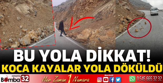 Koca kayalar yola döküldü 