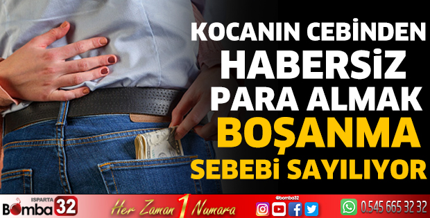 Kocanın cebinden habersiz para almak boşanma sebebi sayılıyor