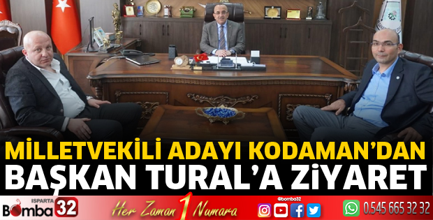 Kodaman'dan Başkan Tural'a ziyaret