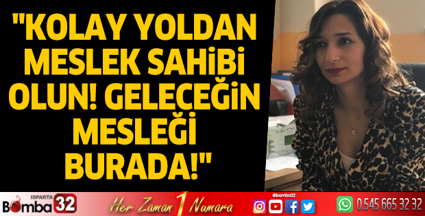 Kolay Yoldan Meslek Sahibi Olun, Geleceğin Mesleği Burada