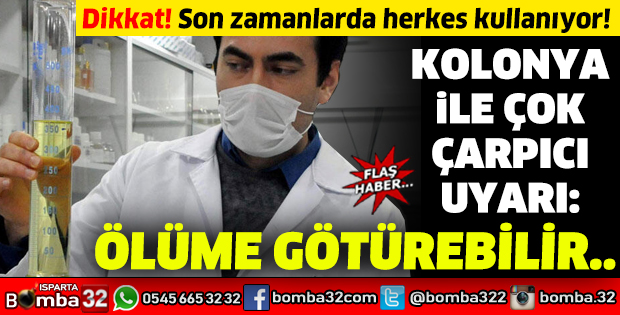 KOLONYA İLE ÇOK ÇARPICI UYARI: ÖLÜME GÖTÜREBİLİR..