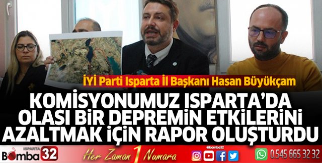 Komisyonumuz Isparta’da Olası Bir Depremin Etkilerini Azaltmak İçin Bir Rapor Oluşturmuştur
