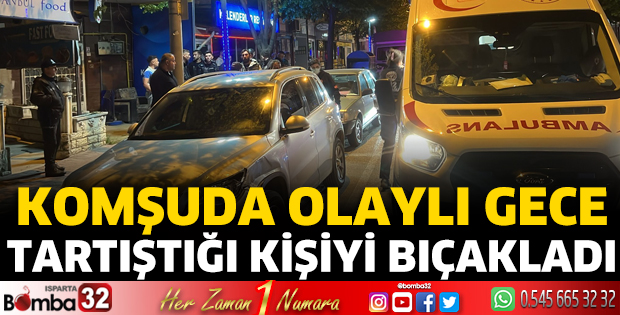 Komşuda olaylı gece