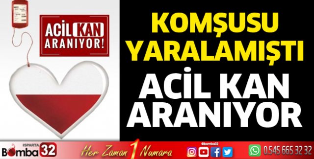 Komşusu tarafından vurulan kişiye kan aranıyor