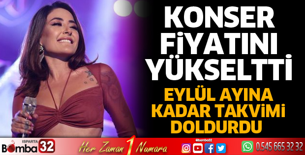Konser fiyatını yükseltti