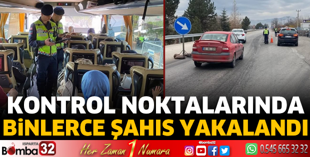 Kontrol noktalarında binlerce şahıs yakalandı