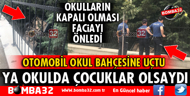 KONTROLDEN ÇIKAN OTOMOBİL OKUL BAHÇESİNE UÇTU