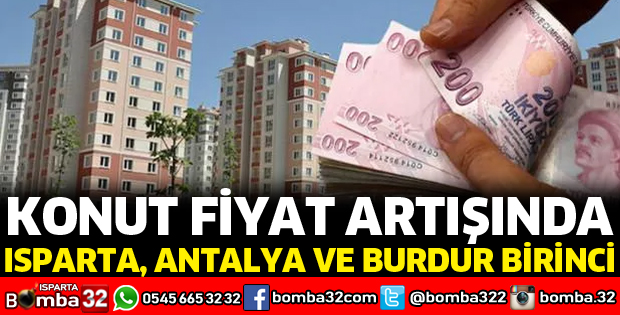 KONUT FİYAT ARTIŞINDA BATI AKDENİZ BİRİNCİ