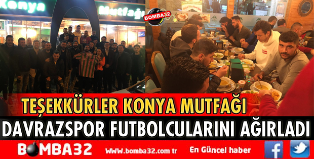 KONYA MUTFAĞI DAVRAZSPOR FUTBOLCULARINI AĞIRLADI
