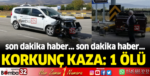 Korkunç kaza: 1 ölü