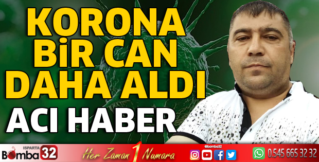 Korona bir can daha aldı