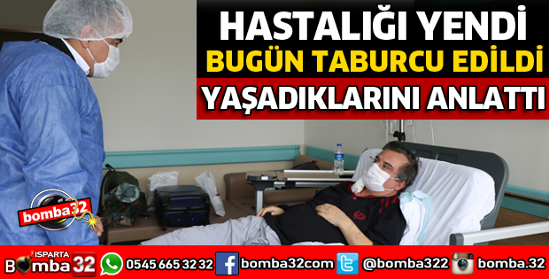 KORONAVİRÜS HASTALIĞINI YENEN ÖĞRETİM ÜYESİ TABURCU EDİLDİ