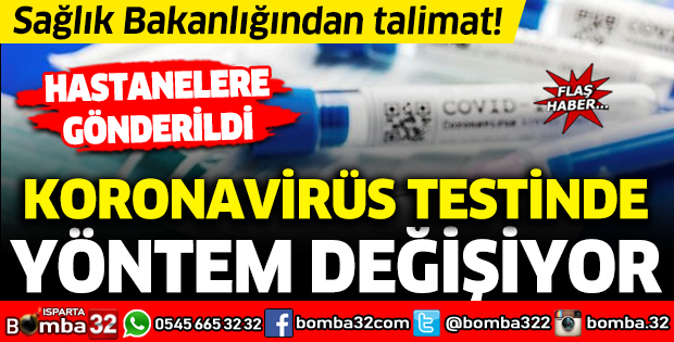 KORONAVİRÜS TESTİNDE YÖNTEM DEĞİŞİYOR