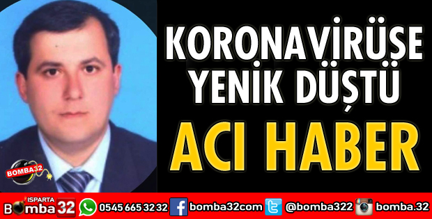 KORONAVİRÜSE YENİK DÜŞTÜ